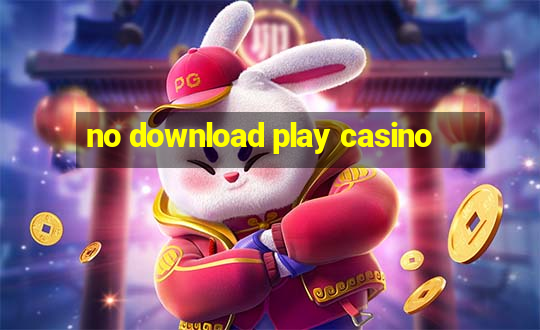 no download play casino