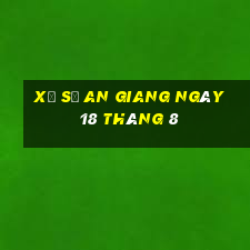 xổ số an giang ngày 18 tháng 8