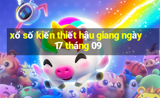 xổ số kiến thiết hậu giang ngày 17 tháng 09