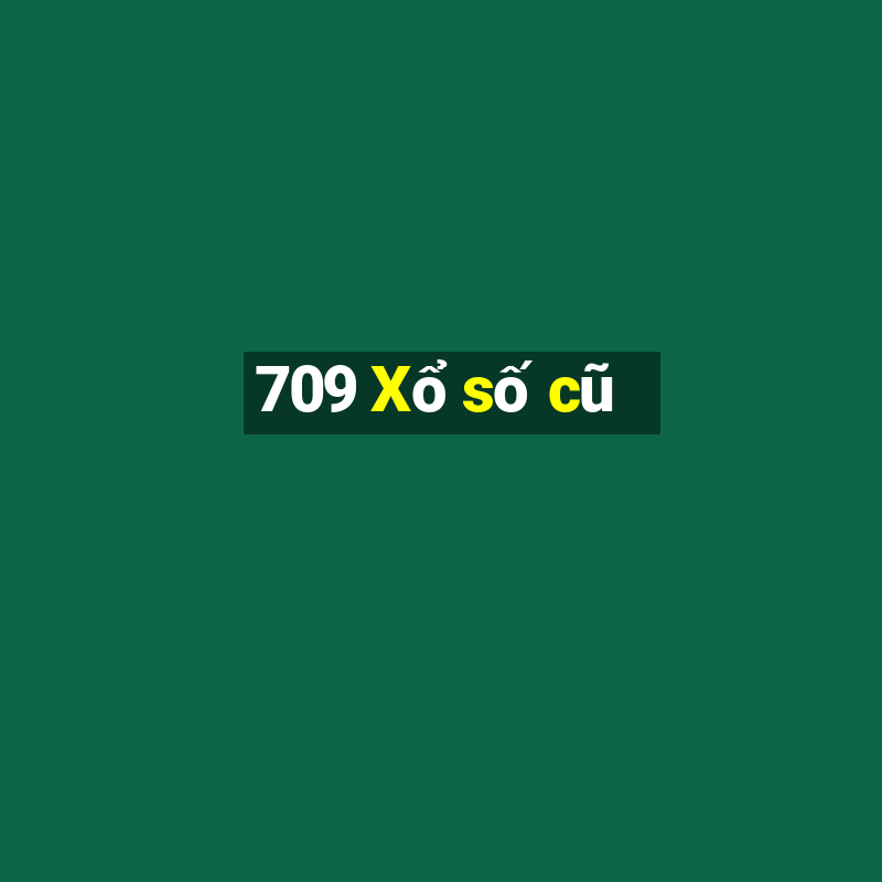 709 Xổ số cũ