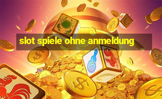 slot spiele ohne anmeldung