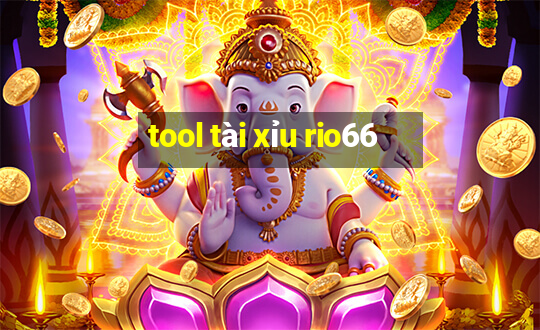 tool tài xỉu rio66