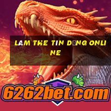 làm the tín dụng online