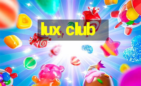 lux club