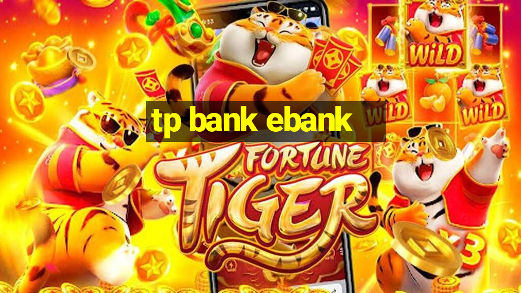 tp bank ebank