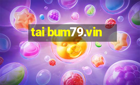 tai bum79.vin