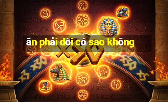 ăn phải dòi có sao không