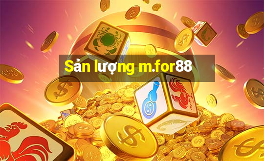 Sản lượng m.for88