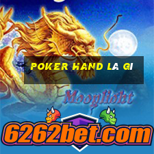 poker hand là gì