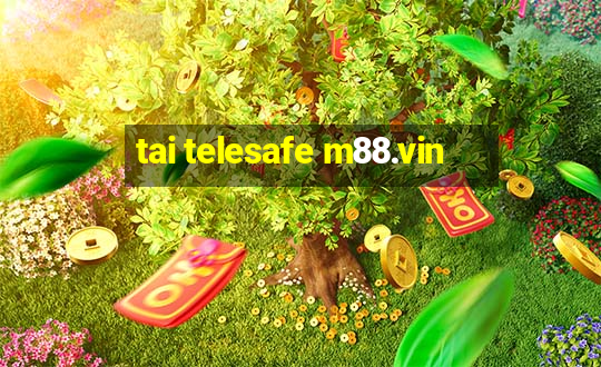 tai telesafe m88.vin