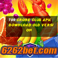 789 crore club apk download old version