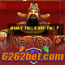 Quay thử XSST Thứ 7