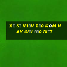 xổ số miền bắc hôm nay giải đặc biệt