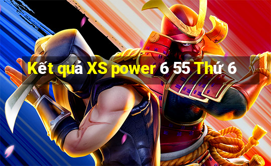 Kết quả XS power 6 55 Thứ 6