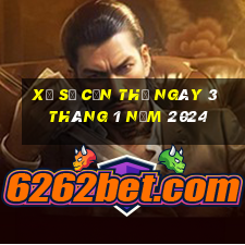 xổ số cần thơ ngày 3 tháng 1 năm 2024