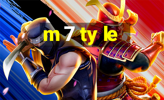 m 7 ty le