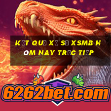 kết quả xổ số xsmb hôm nay trực tiếp