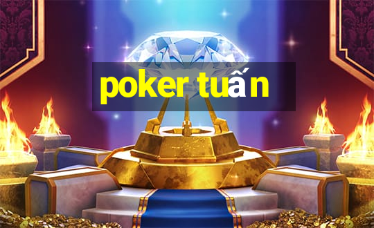 poker tuấn