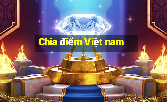 Chia điểm Việt nam