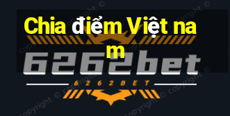 Chia điểm Việt nam