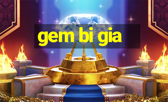 gem bi gia