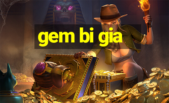 gem bi gia