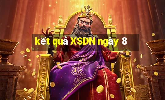 kết quả XSDN ngày 8