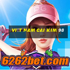 Việt nam Cai Kim 98