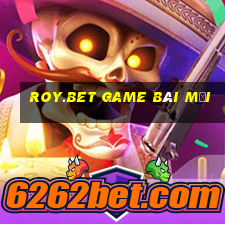 Roy.Bet Game Bài Mới