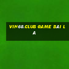 Vin68.Club Game Bài Lá