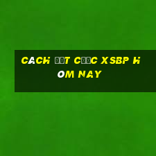 Cách đặt cược XSBP hôm nay