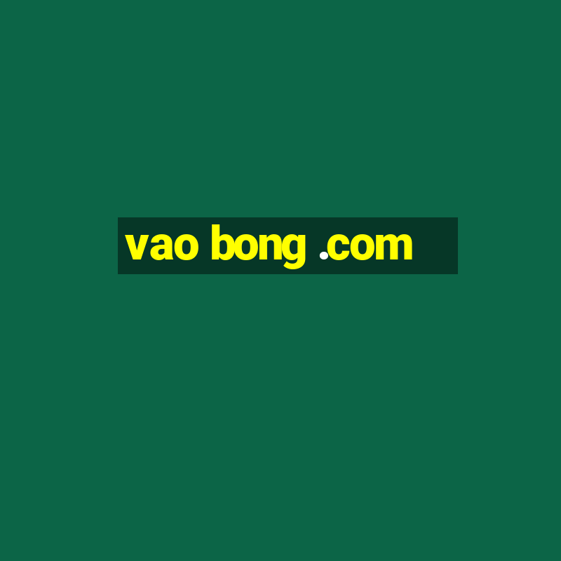 vao bong .com