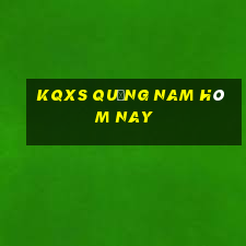 kqxs quảng nam hôm nay