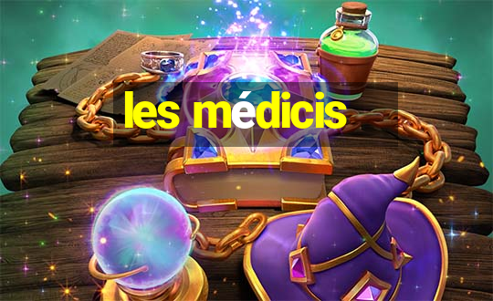 les médicis