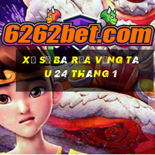 xổ số bà rịa vũng tàu 24 tháng 1