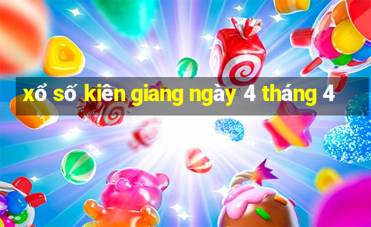 xổ số kiên giang ngày 4 tháng 4