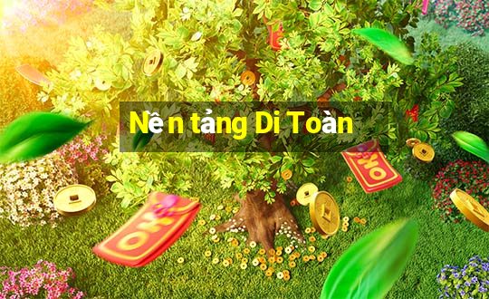 Nền tảng Di Toàn