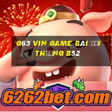 G63 Vin Game Bài Đổi Thưởng B52