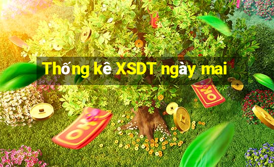 Thống kê XSDT ngày mai