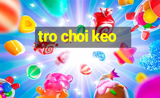 tro choi keo