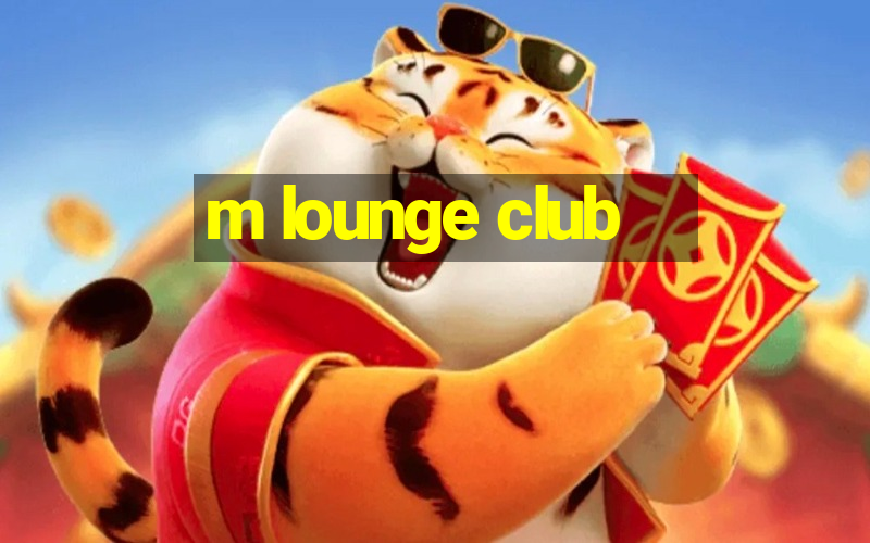 m lounge club