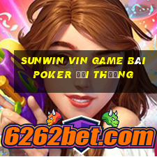 Sunwin Vin Game Bài Poker Đổi Thưởng