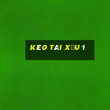 kèo tài xỉu 1