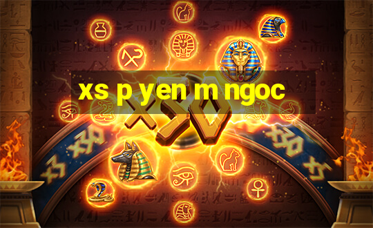 xs p yen m ngoc