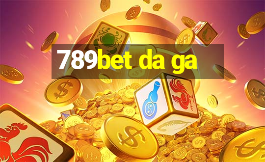 789bet da ga