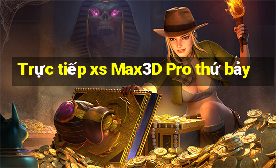 Trực tiếp xs Max3D Pro thứ bảy