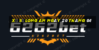 xổ số long an ngày 20 tháng 04