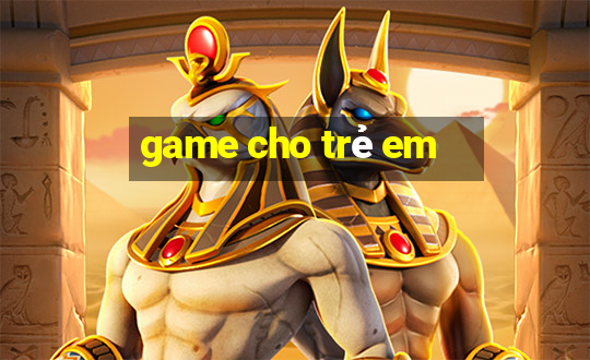 game cho trẻ em