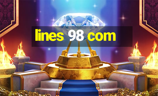 lines 98 com