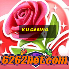 ku casino.